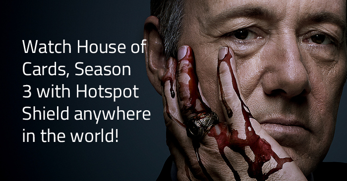 Hotspot Shield Blog_Watch House of Cards on Netflix from Outside US