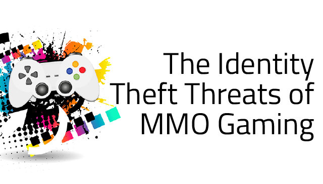 The Identity Theft Threats of MMO Gaming (and How to Avoid Them)