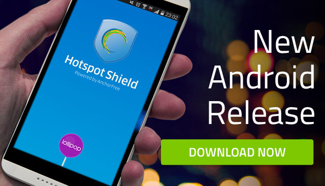 AnchorFree Releases Hotspot Shield for Android, version 3.4