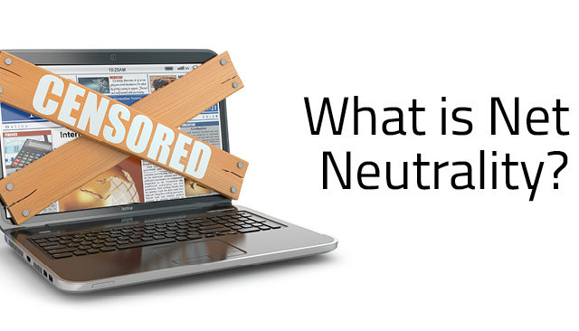 What is Net Neutrality and Why Should You Care?