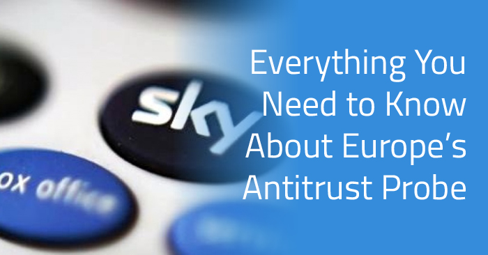 Everything You Need to Know About EU’s Antitrust Probe