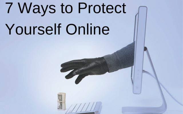 7 Ways to Protect Yourself Online