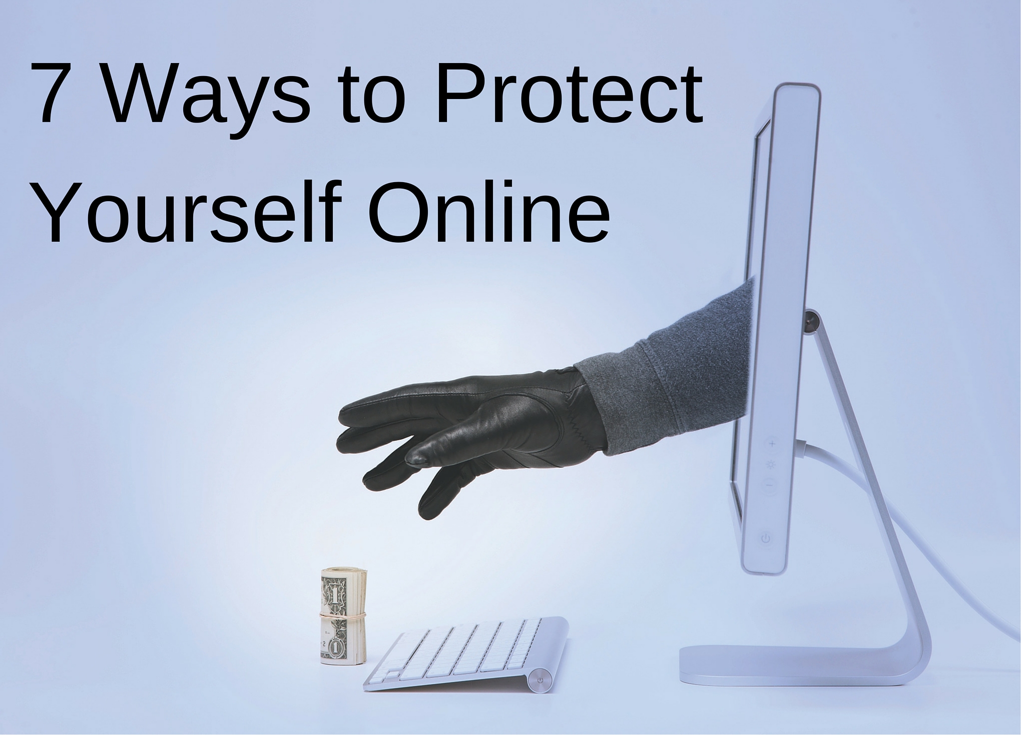 How To Protect Yourself From Internet Threats