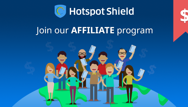 Join Hotspot Shield Affiliate Program to Make Money