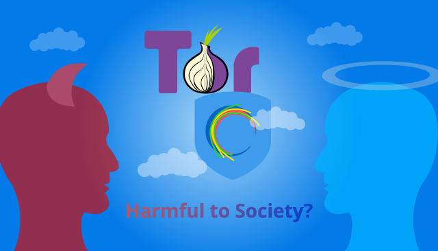 Are Tor and VPNs Harmful to Society?
