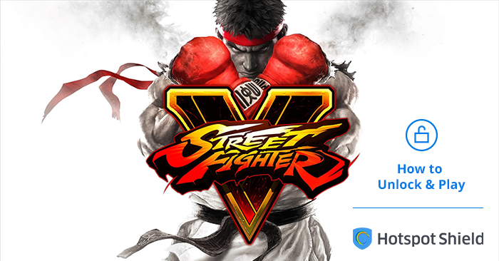 How to Play Street Fighter V with Hotspot Shield VPN