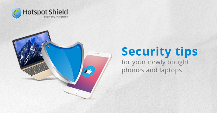 Security tips for your newly bought phones and laptops