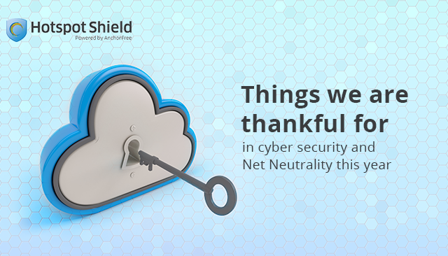 Things we are thankful for in cyber security and Net Neutrality