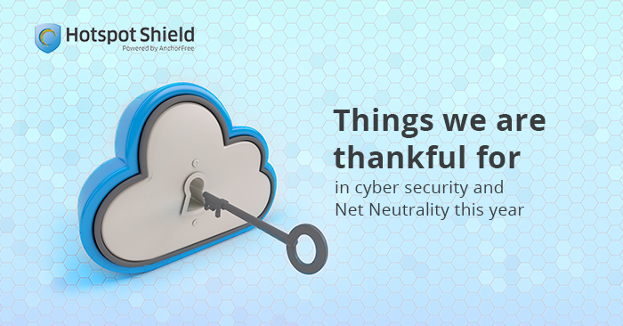 Things we are thankful for in cyber security and Net Neutrality