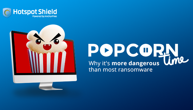 Popcorn Time: Why it’s more dangerous than most ransomware