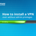 How to install a VPN even without admin privileges Hotspot Shield website access VPN