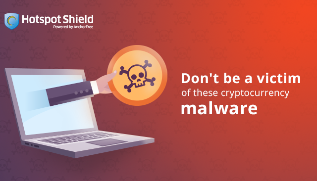 Don’t be a victim of these cryptocurrency malware