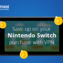 Save up on your Nintendo Switch purchase with a VPN Hotspot Shield - Nintendo Switch