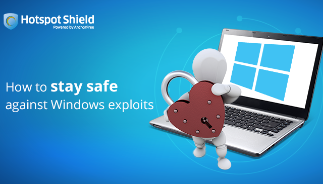 How to stay safe against Windows exploits