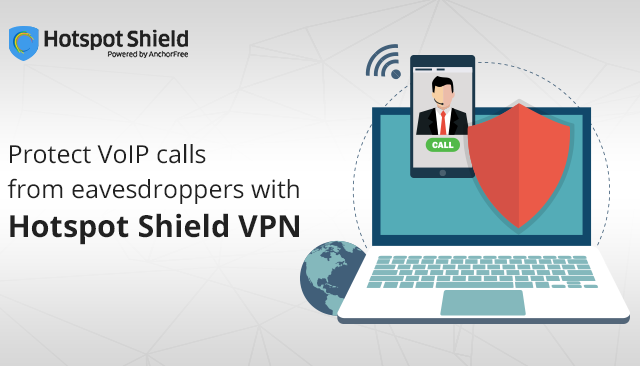 Protect VoIP calls from eavesdroppers with Hotspot Shield