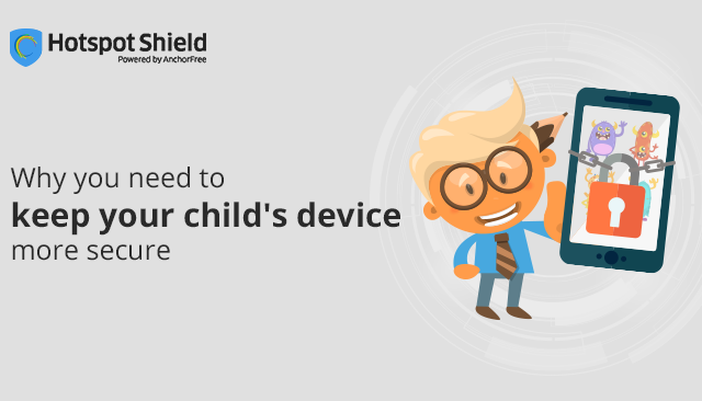 Why you need to keep your child’s device more secure