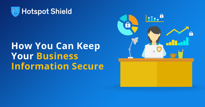 How You Can Keep Your Business Information Secure