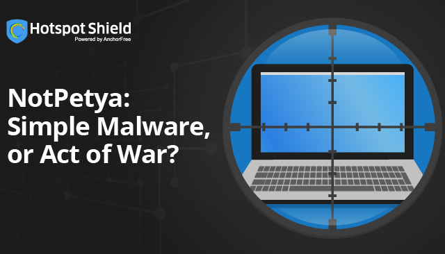NotPetya: Simple Malware, or Act of War?