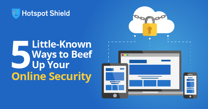 5 Little-Known Ways To Beef Up Your Online Security