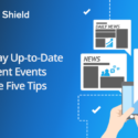 Always Stay Up-to-Date with Current Events with These Five Tips Always Stay Updated On Current Events with these tips