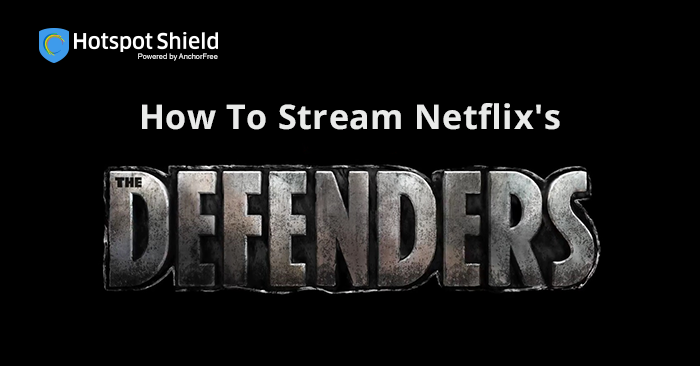 How To Stream Netflix’s The Defenders