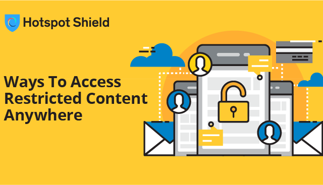 Three Ways To Access Restricted Content Anywhere