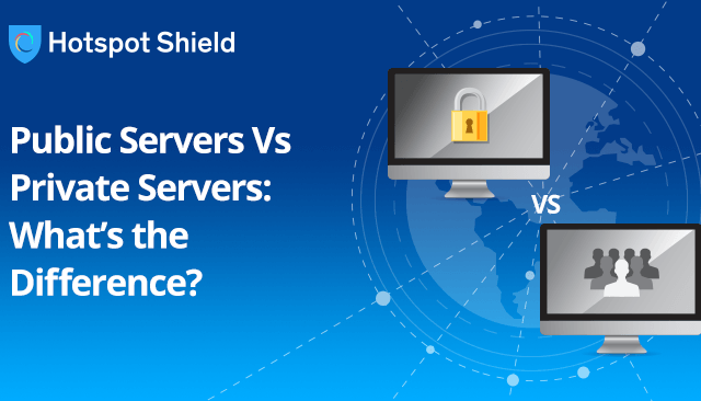 Public Servers Vs Private Servers: What’s the Difference?