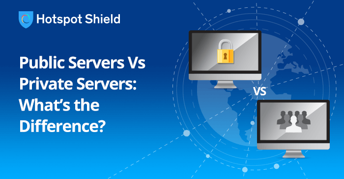 Public Servers Vs Private Servers: What’s the Difference?